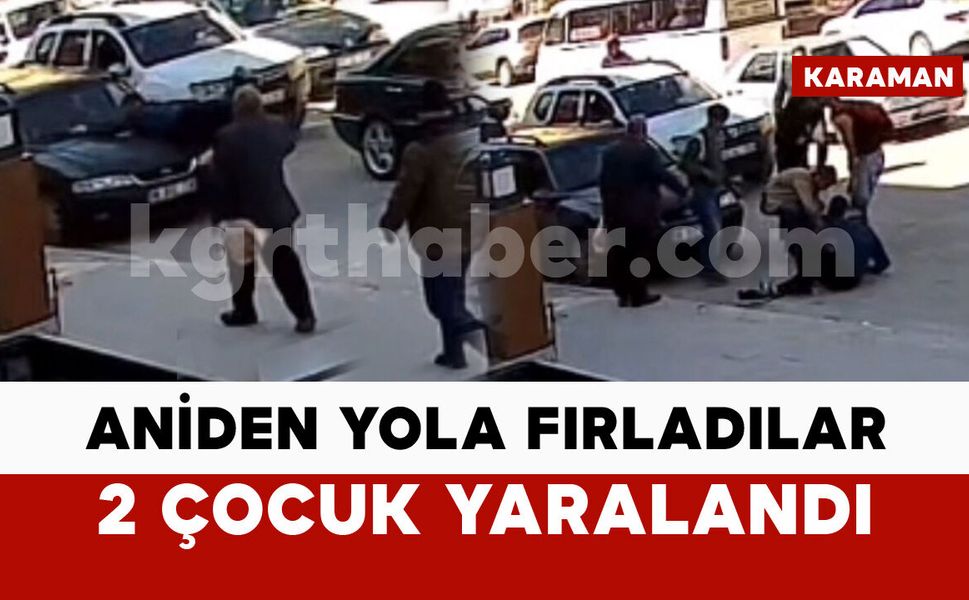 Aniden yola fırlayan çocuklara otomobil çarptı: 2 yaralı
