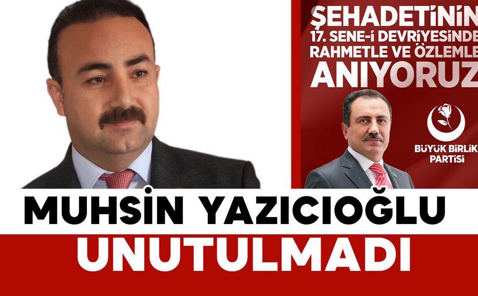 BBP Karaman İl Başkanı Soyfidan’dan Muhsin Yazıcıoğlu’yu anma mesajı