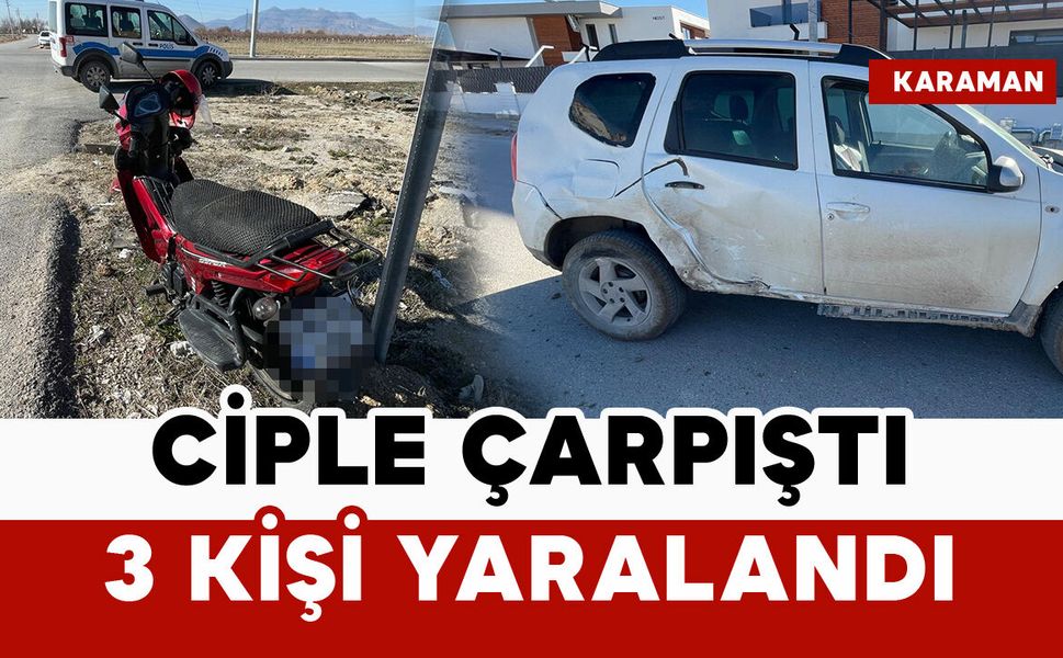 Cip ile çarpışan motosikletteki 3 kişi yaralandı