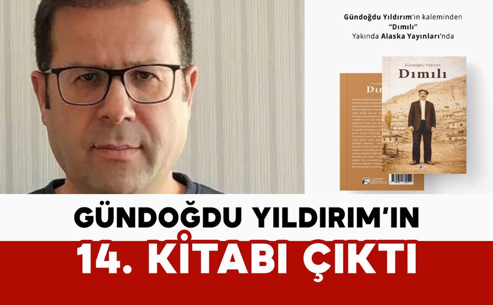 Gündoğdu Yıldırım’ın 14’üncü kitabı çıktı