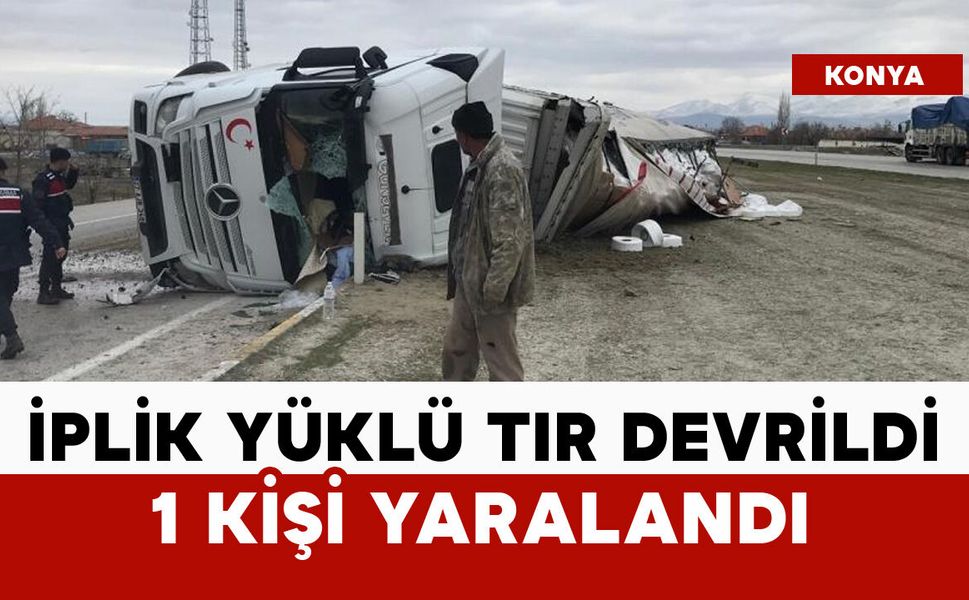 İplik yüklü tır devrildi: 1 yaralı