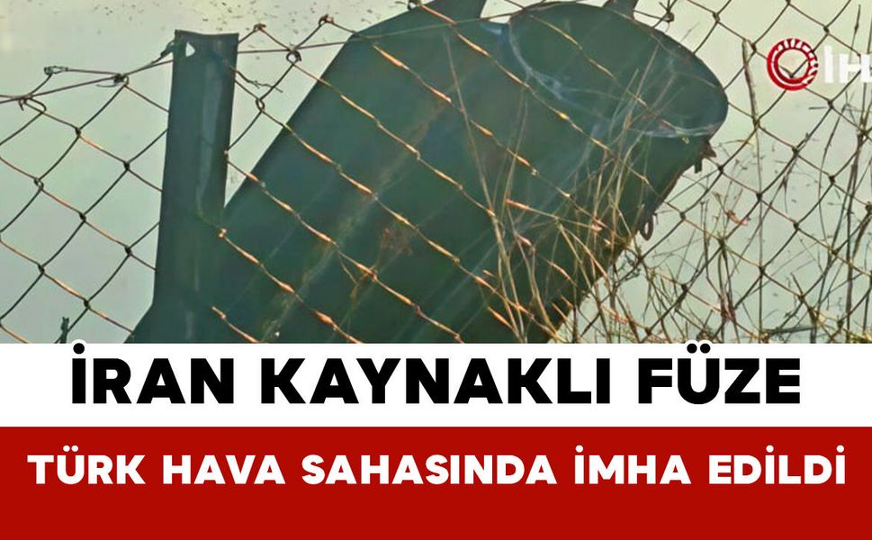 İran Kaynaklı Füze Türk Hava Sahasında İmha Edildi