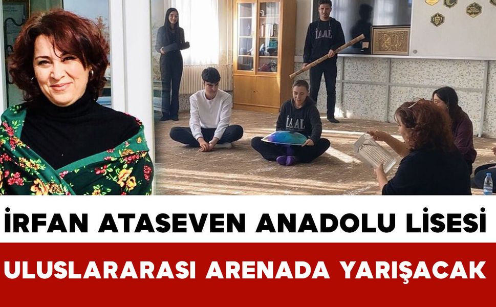 İrfan Ataseven Anadolu Lisesi’nden Uluslararası Başarı