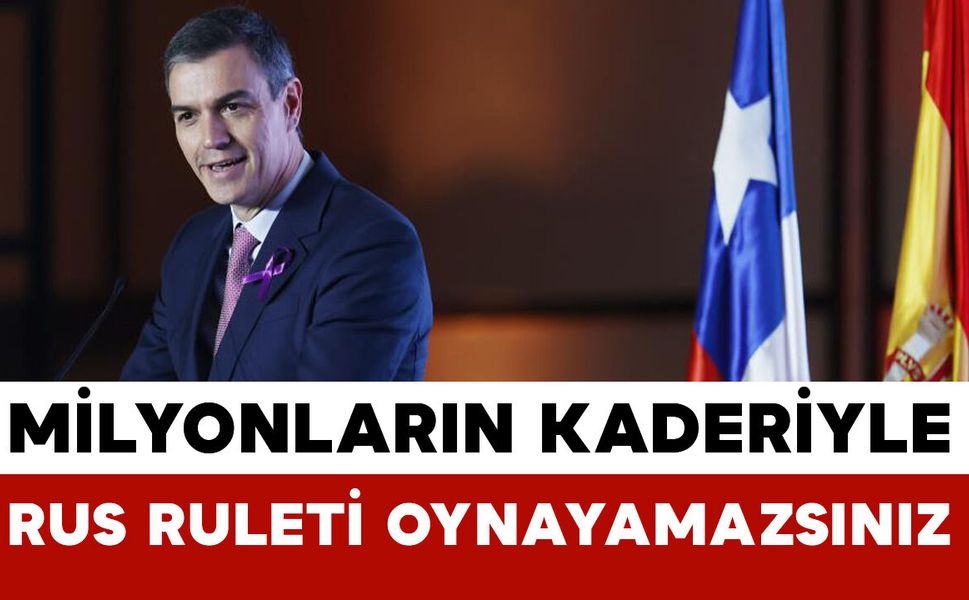 İspanya Başbakanından Trump’a Sert Tepki: “Milyonların Kaderiyle Rus Ruleti Oynayamazsınız”