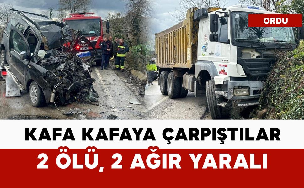 Kafa kafaya çarpıştılar: 2 ölü, 2 ağır yaralı