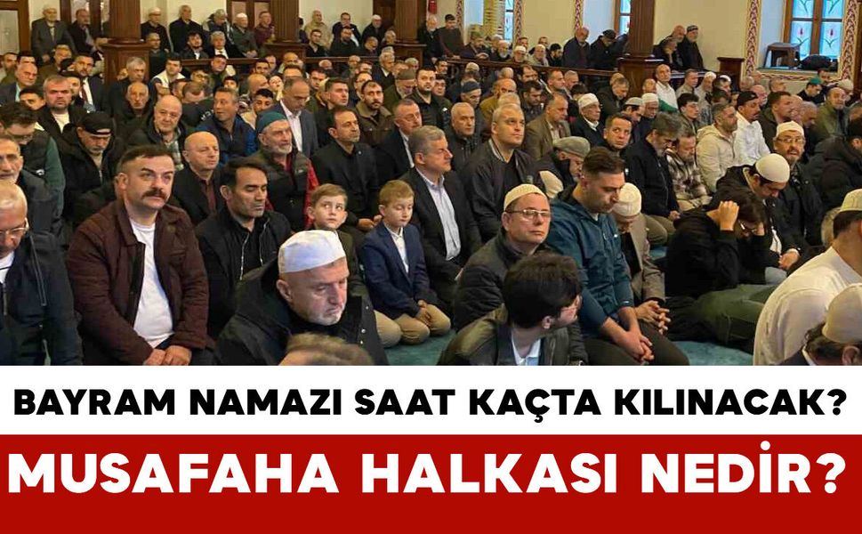 Karaman Bayram Namazı Saati Kaçta? 2026 Karaman'da Bayram Namazı Ne Zaman Kılınacak?