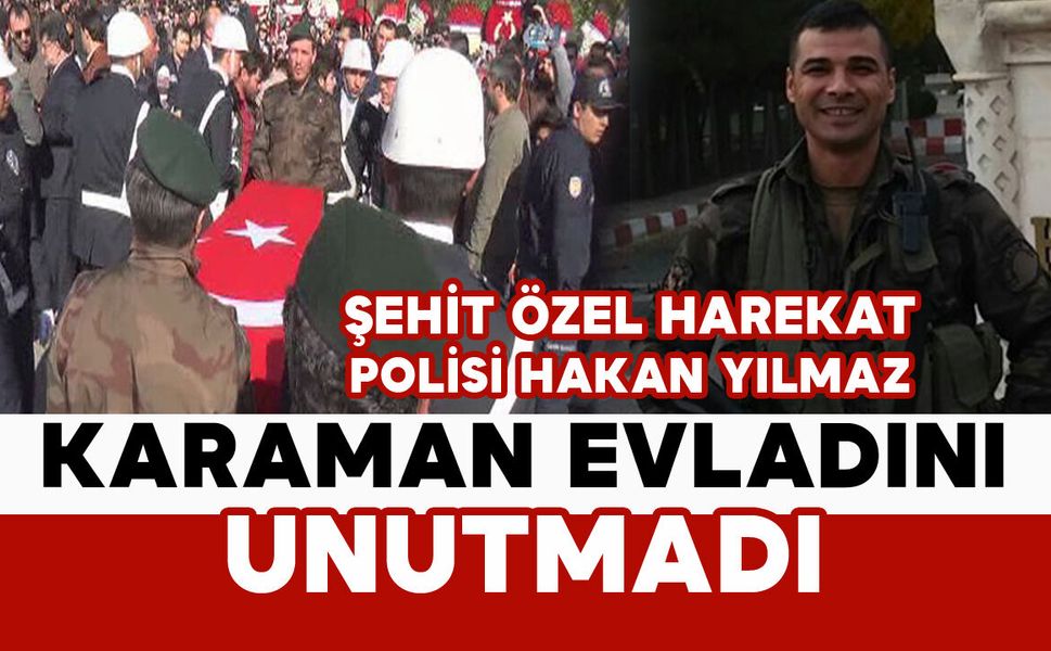Karaman evladını unutmadı: Şehit Özel Harekat Polisi Hakan Yılmaz unutulmadı