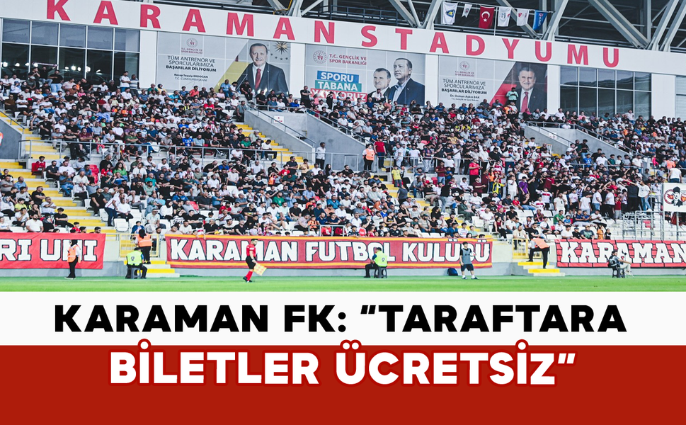 Karaman FK: “Taraftara Biletler Ücretsiz”