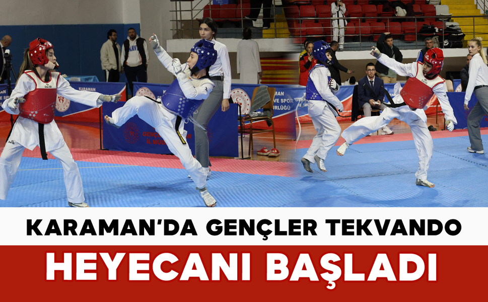 Karaman’da Gençler Tekvando Heyecanı Başladı