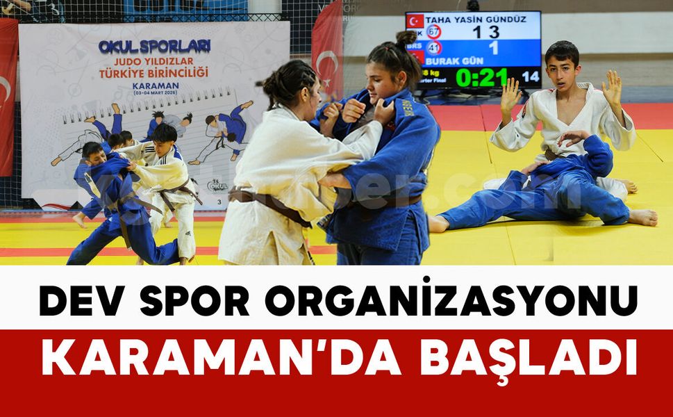 Karaman'da Okul Sporları Yıldızlar Judo Türkiye Birinciliği heyecanı başladı