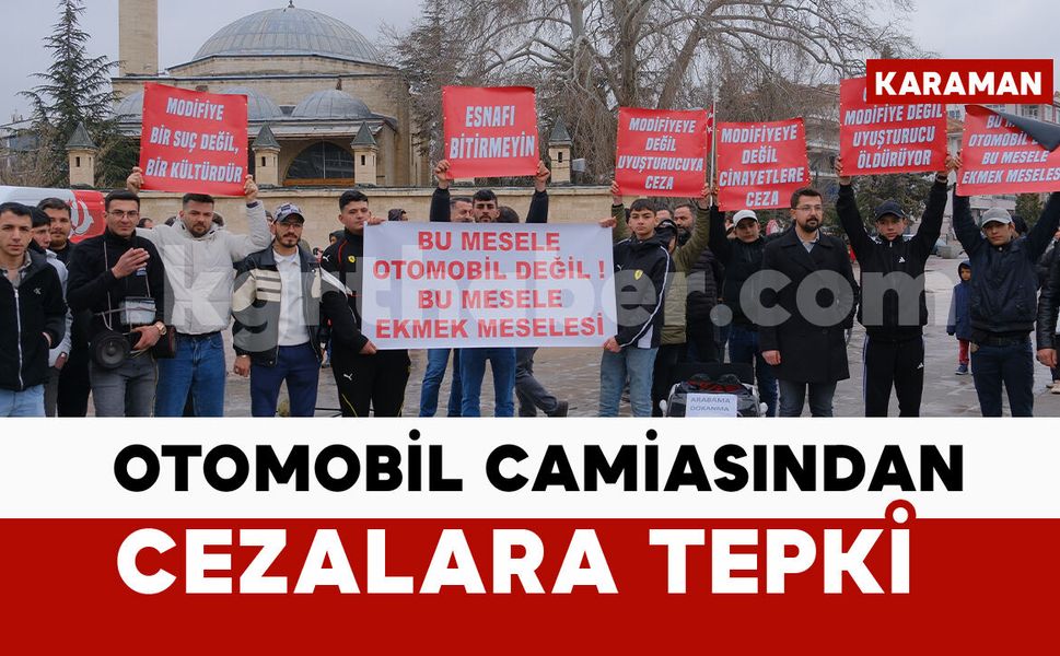 Karaman’da otomobil camiasından cezalara tepki