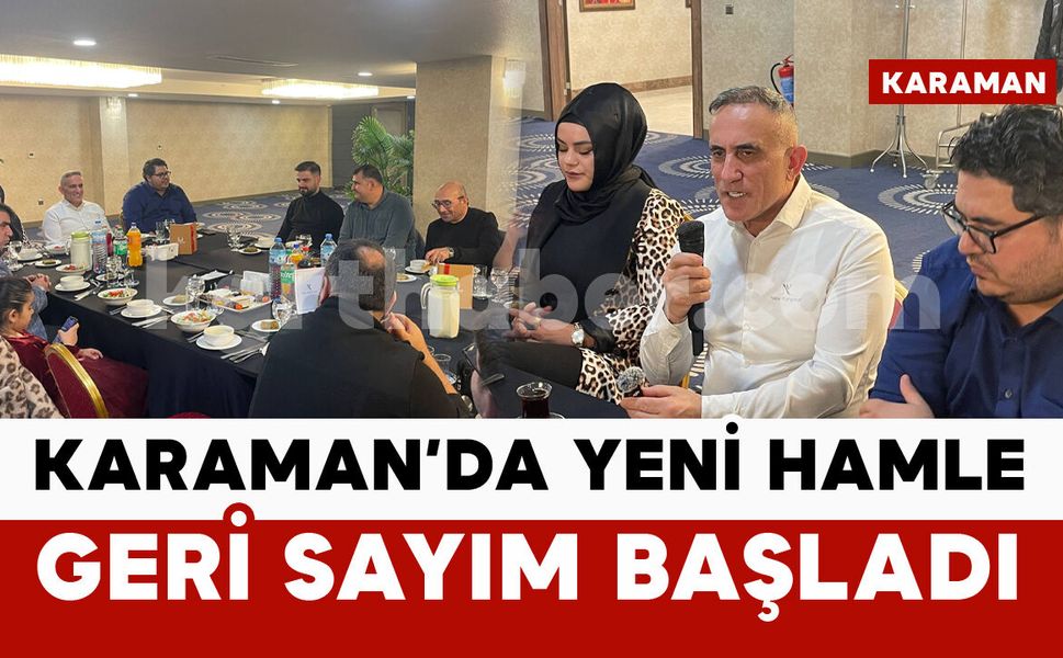 Karaman’da yeni hamle: geri sayım başladı