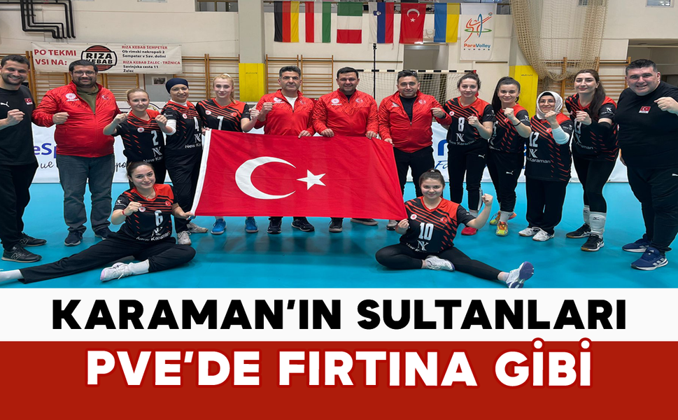 Karaman’ın Sultanları PVE’de Fırtına Gibi