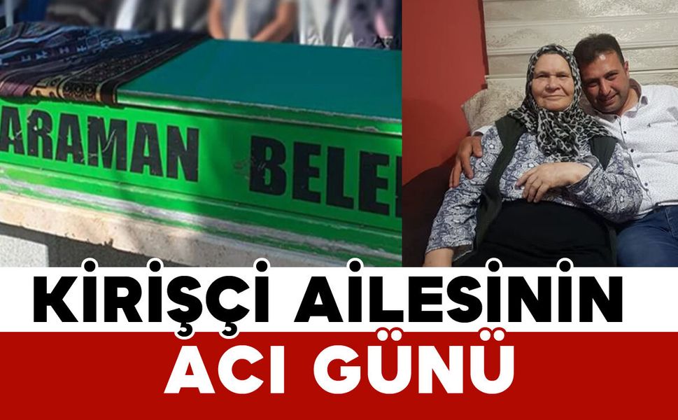 Kirişçi Ailesinin Acı Günü: Emetullah Kirişçi Vefat Etti