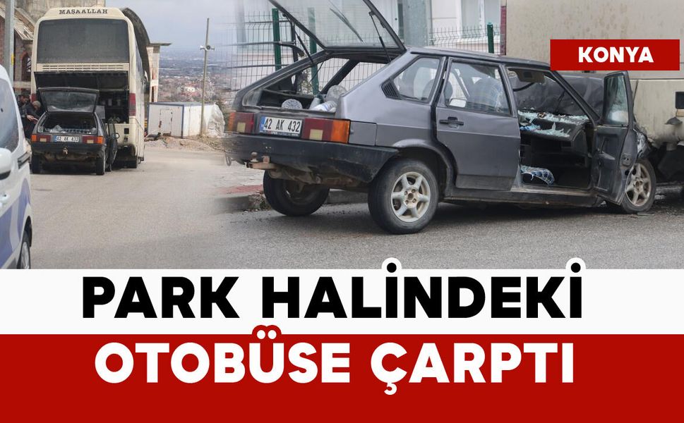 Park halindeki otobüse çarptı: 1 yaralı