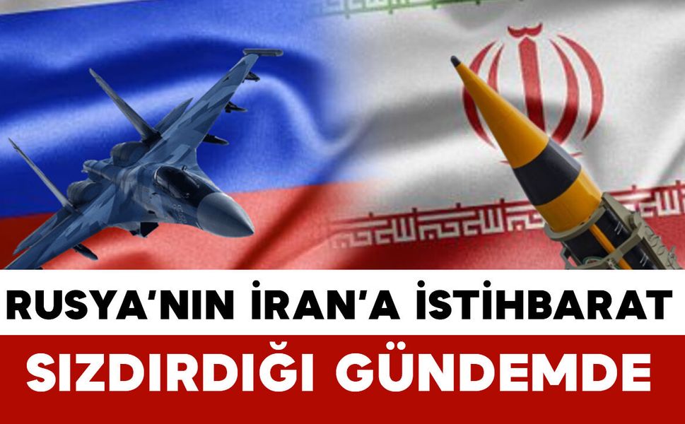 Rusya’nın İran’a ABD Hedefleri Hakkında İstihbarat Verdiği İddiası Gündemde