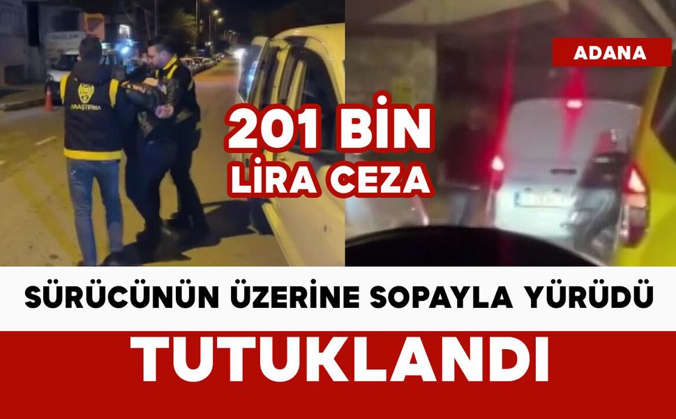 Sopayla sürücünün üzerine yürüyen taksici tutuklandı