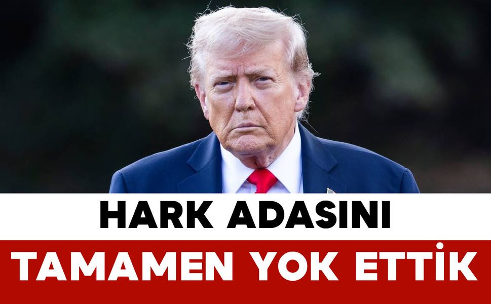 Trump: “İran’daki Hark Adası’nda tüm askeri hedefler yok edildi”