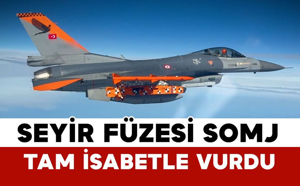 Türkiye’nin Milli Seyir Füzesi SOM-J’den Tam İsabet
