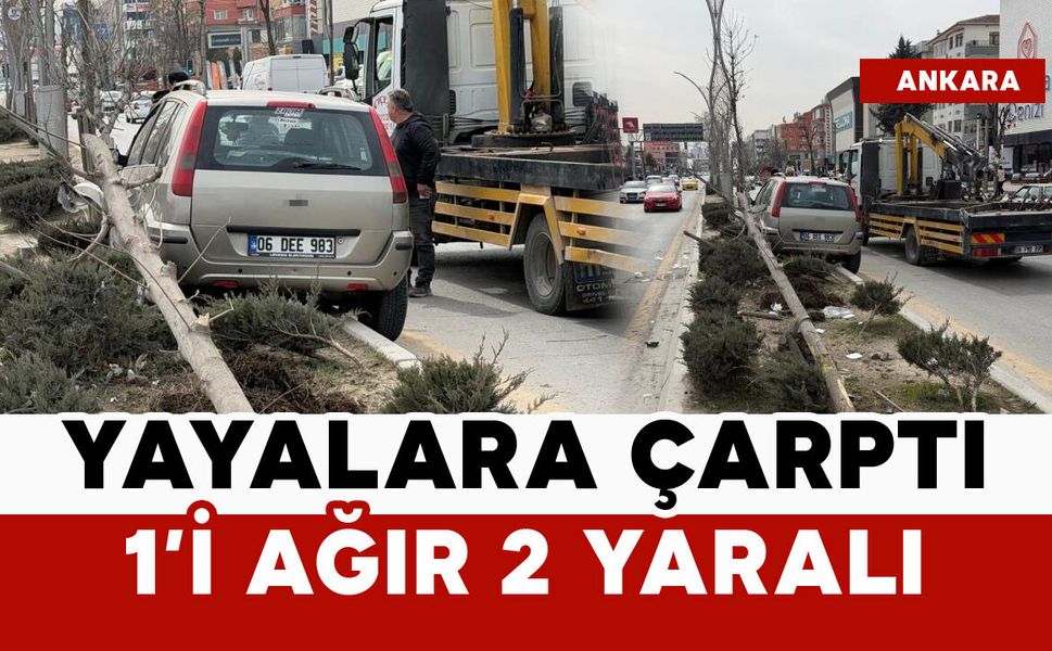Yayalara çarptı: 1'i ağır, 2 yaralı