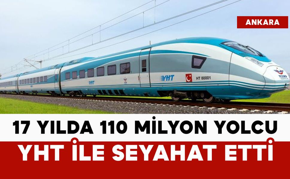 YHT'de 110 milyon yolcu seyahat etti