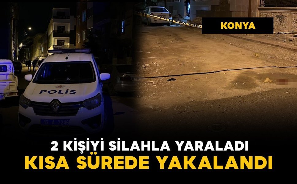 2 kişiyi silahla yaraladı, kısa sürede yakalandı
