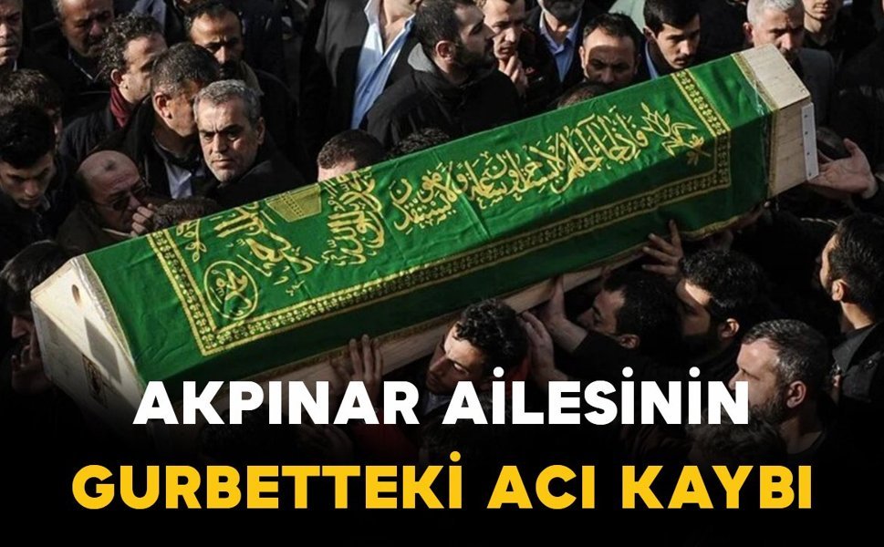 Akpınar ailesinin acı kaybı