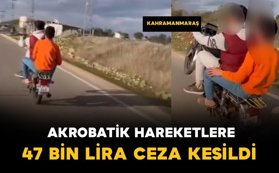 Akrobatik hareketler yaptı: 47 bin lira ceza yedi