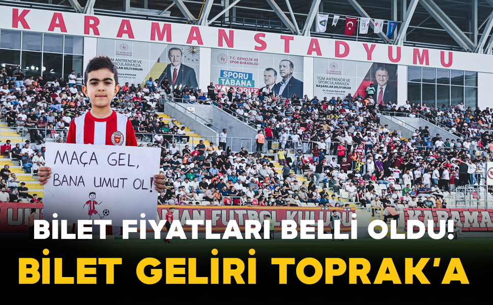 Bilet Fiyatları Belli Oldu! Bilet Geliri Toprak’a