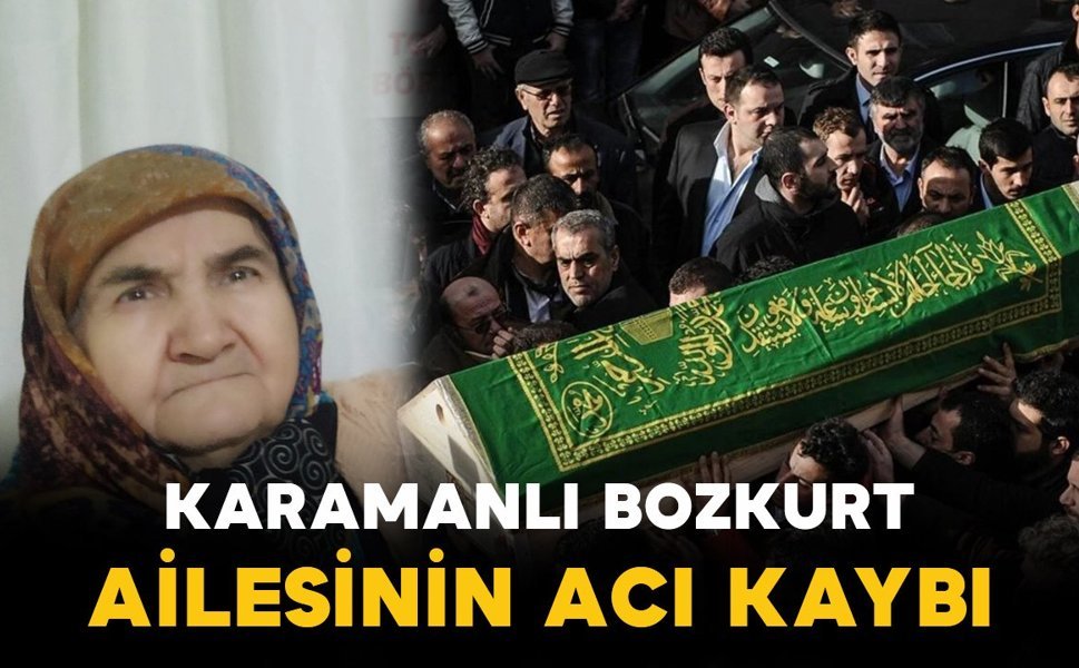 Bozkurt ailesinin acı kaybı