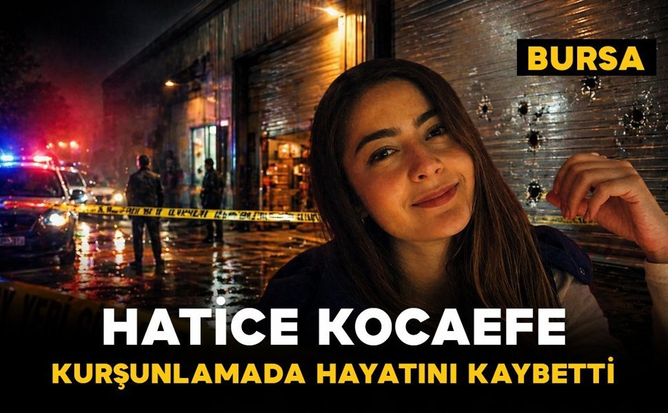 Bursa’da silahlı saldırı: Hatice Kocaefe hayatını kaybetti