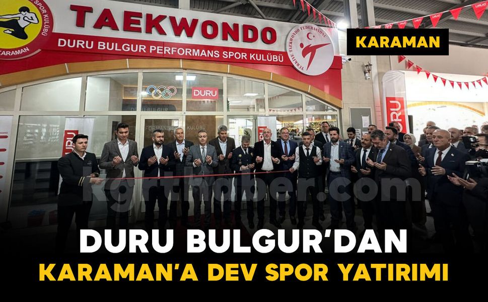 Duru Bulgur’dan Karaman’a Dev Spor Yatırımı: Duru Bulgur Performans Spor Kulübü açıldı