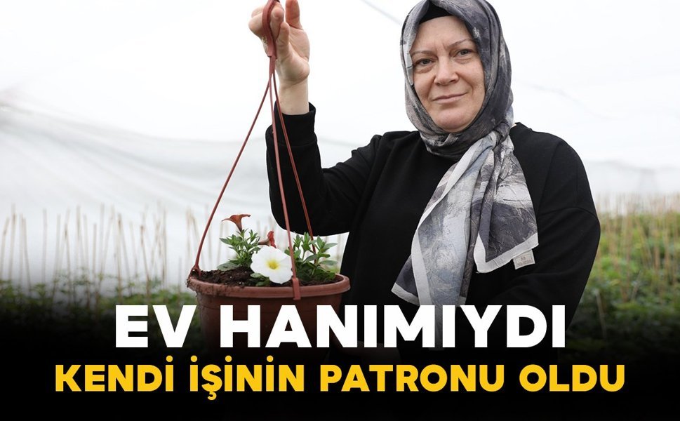 Ev hanımı kendi işinin patronu oldu