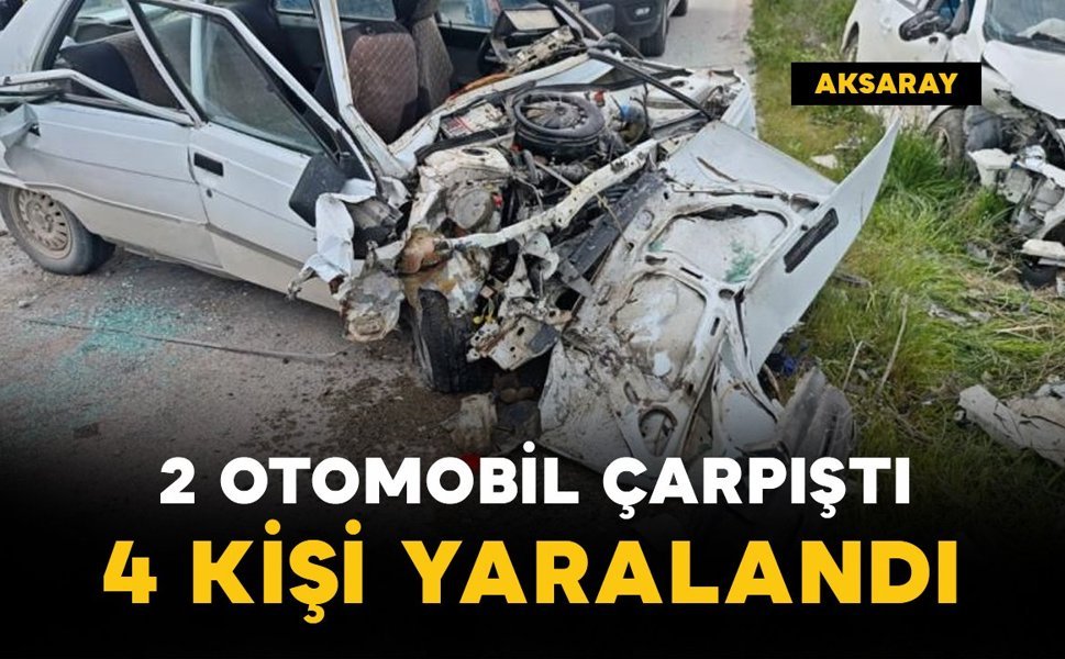 Feci kazada 2 otomobil çarpıştı: 4 yaralı