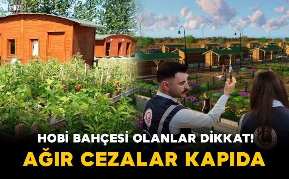 Hobi Bahçesi Sahiplerine Kritik Uyarı: Ağır Cezalar Kapıda