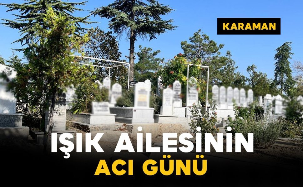 Işık Ailesinin Acı Günü: Yunus Emre Işık Vefat Etti