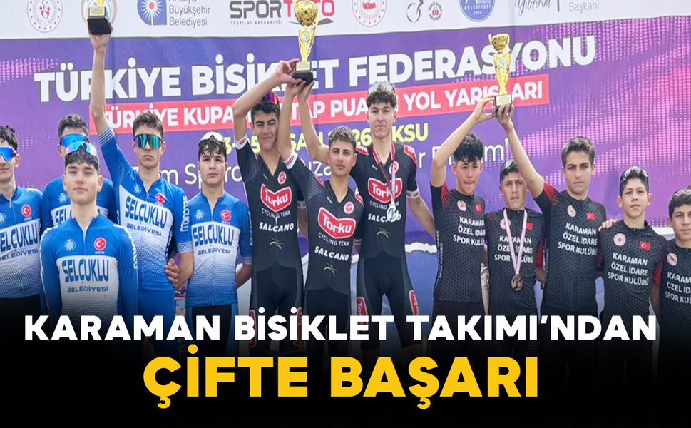 Karaman Bisiklet Takımı’ndan Çifte Başarı