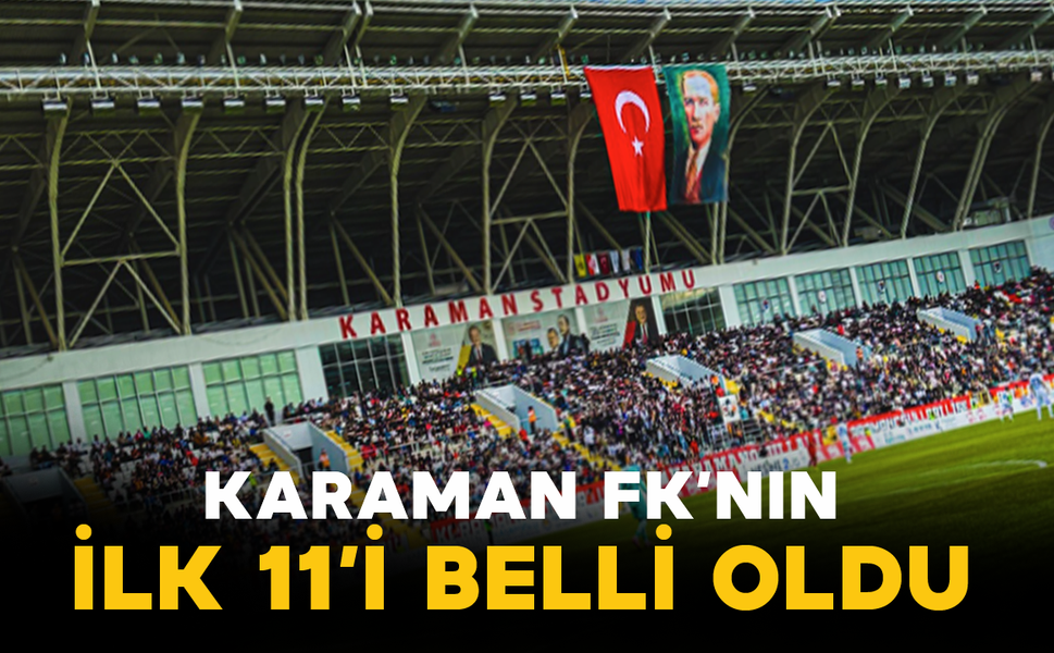 Karaman FK’nın İlk 11’i Belli Oldu