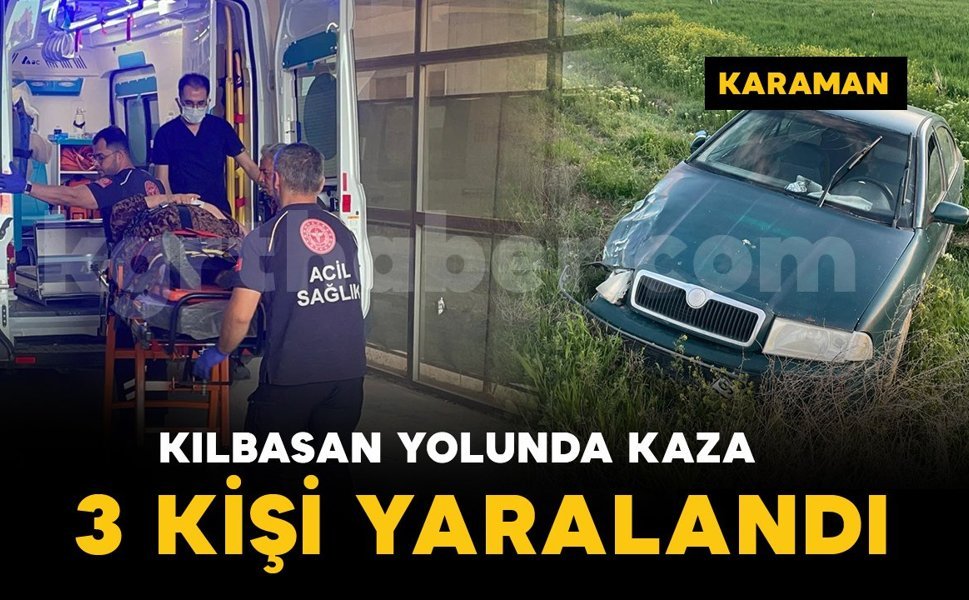 Karaman-Kılbasan yolunda iki otomobil çarpıştı: 3 yaralı
