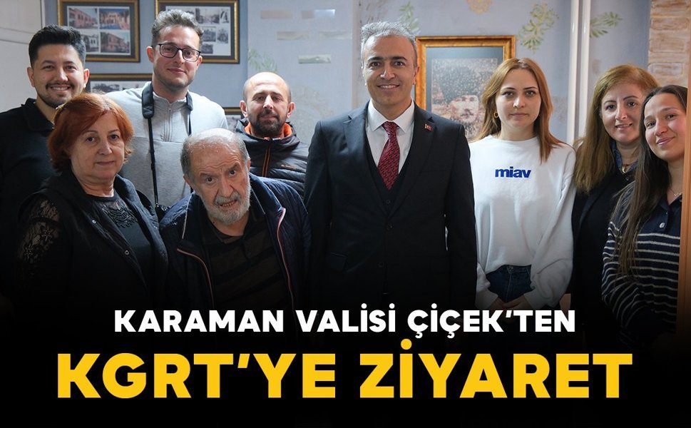 Karaman Valisi Hayrettin Çiçek’ten KGRT’ye Ziyaret
