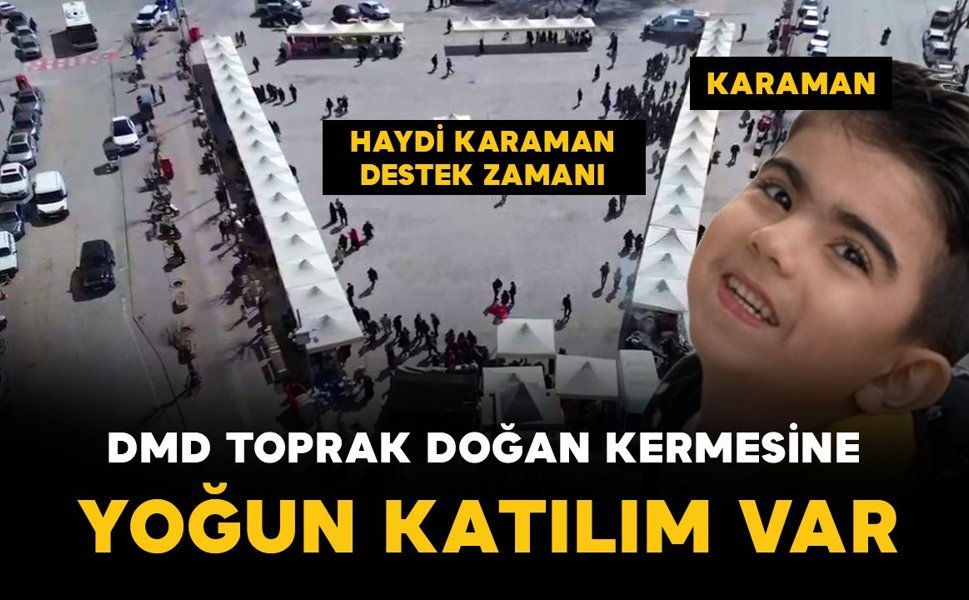 Karaman’da dev kermes düzenleniyor: Haydi Karaman kermese