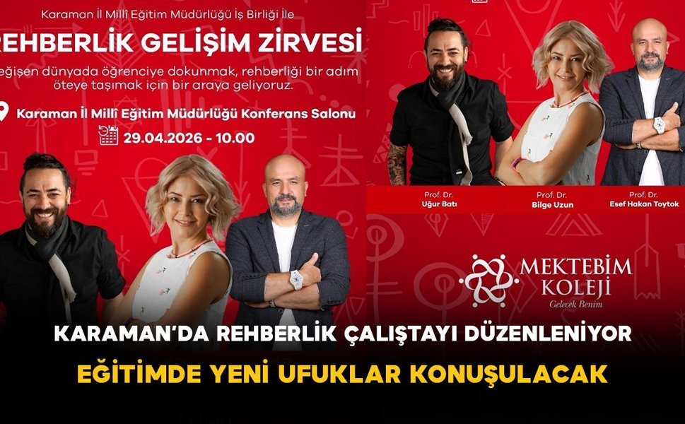 Karaman’da Rehberlik Çalıştayı Düzenleniyor: Eğitimde Yeni Ufuklar Konuşulacak