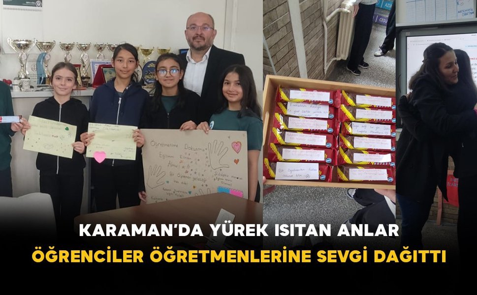 Karaman’da Yürek Isıtan Anlar: Öğrenciler Öğretmenlerine Sevgi Dağıttı