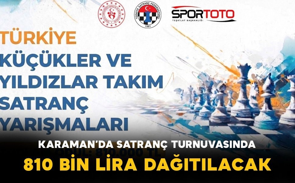 Karaman'daki satranç turnuvasında 810 bin lira ödül dağıtılacak