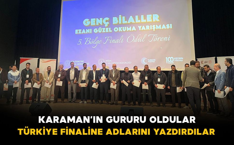 Karaman’ın Gururu Oldular: Türkiye Finaline Adlarını Yazdırdılar