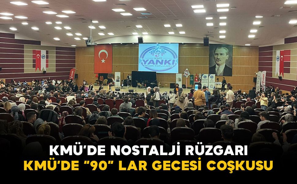 KMÜ’de Nostalji Rüzgarı: Kampüste "90’lar Gecesi" Coşkusu