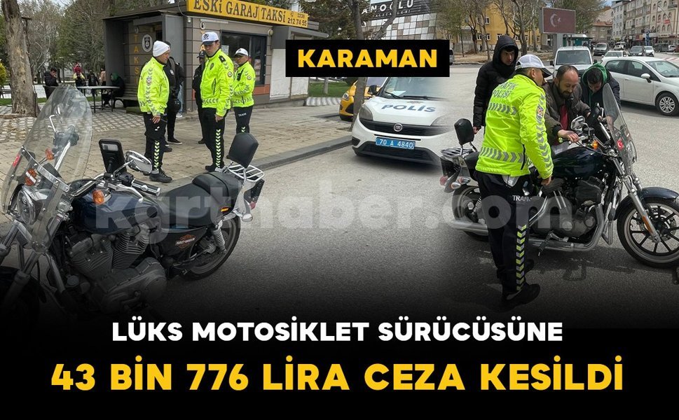 Lüks motosiklet sürücüsüne 43 bin 776 lira trafik cezası