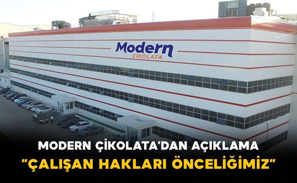 Modern Çikolata’dan Açıklama: “Çalışan Hakları Önceliğimiz”