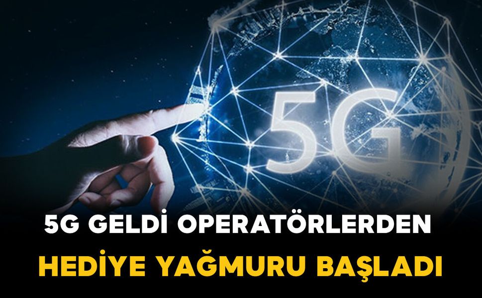 Operatörlerden 5G Hamlesi: Hediye İnternet Kampanyaları Başladı