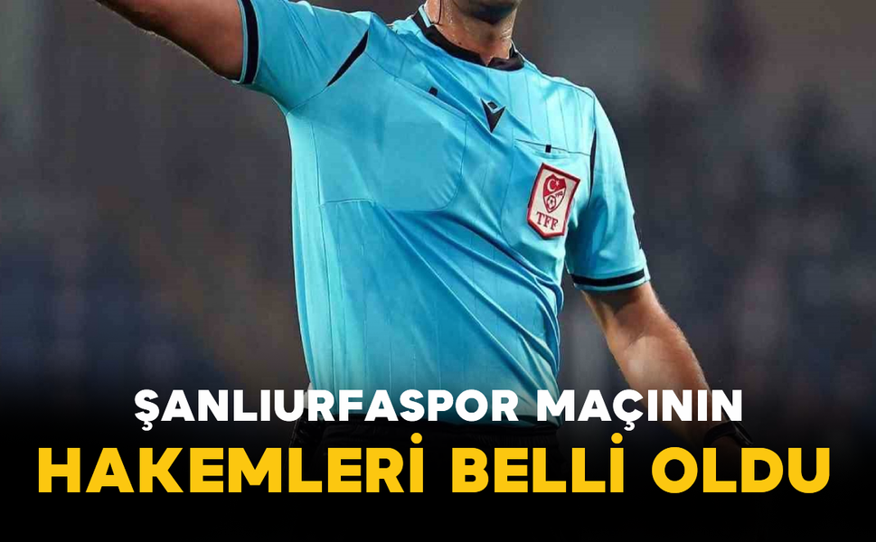 Şanlıurfaspor Maçının Hakemleri Belli Oldu